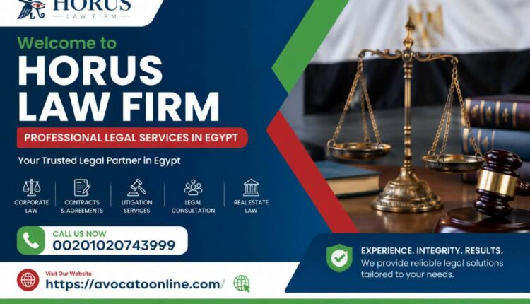 Welcome to Horus Law Firm | Professional Legal Services in Egypt